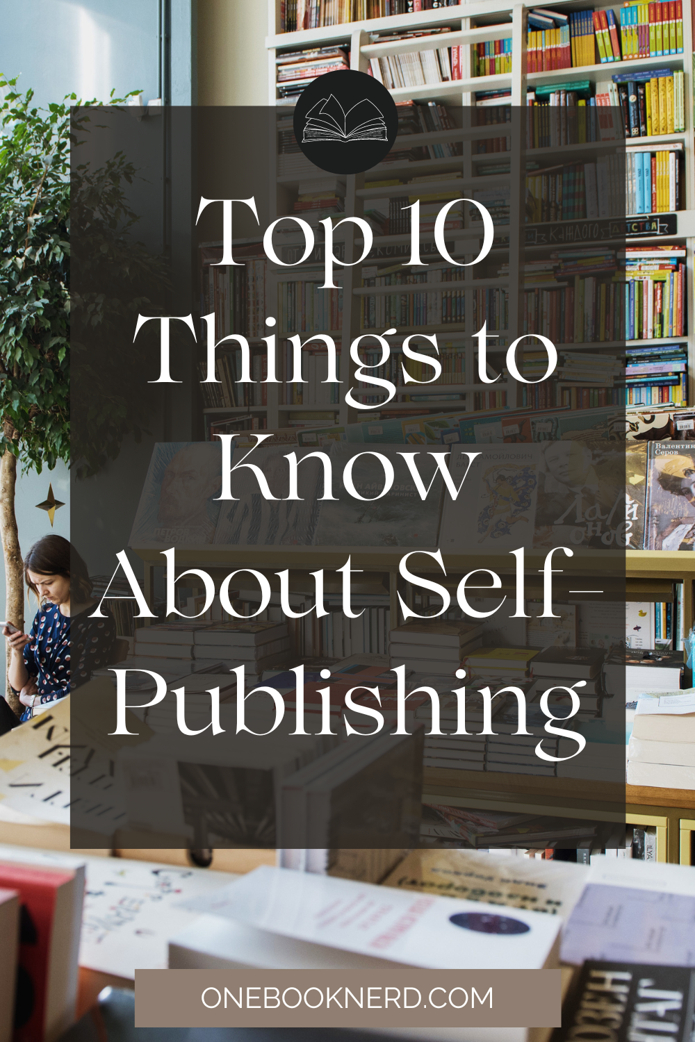 Top 10 Things to Know About Self-Publishing