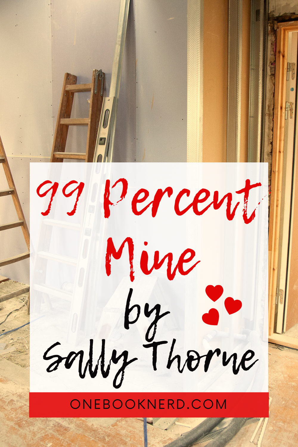 99 Percent Mine by Sally Thorne